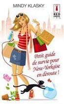 Couverture du livre « Petit guide de survie pour new-yorkaise en déroute ! » de Mindy Klasky aux éditions Harlequin