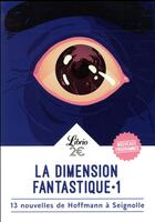 Couverture du livre « La dimension fantastique t.1 ; 13 nouvelles de Hoffmann à Seignolles » de Barbara Sadoul aux éditions J'ai Lu