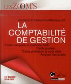 Couverture du livre « La comptabilité de gestion ; 2014 -2015 (15e édition) » de Beatrice Grandguillot et Francis Grandguillot aux éditions Gualino