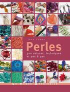 Couverture du livre « Perles : 300 astuces, techniques et pas à pas » de Jean Power aux éditions Le Temps Apprivoise