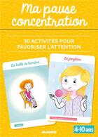 Couverture du livre « Ma pause concentration ; 30 activités pour favoriser l'attention » de  aux éditions Mango