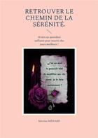 Couverture du livre « Retrouver le chemin de la sÃ©rÃ©nitÃ© » de Martine Menard aux éditions Books On Demand