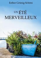 Couverture du livre « Un été merveilleux » de Esther Grünig-Schoni aux éditions Books On Demand