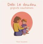 Couverture du livre « Debi le doudou - grignote cauchemars - illustrations, couleur » de Souverain Flore aux éditions Books On Demand
