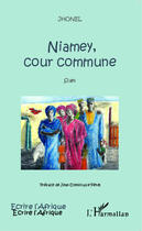 Couverture du livre « Niamey, cour commune ; slam » de Jhonel aux éditions L'harmattan