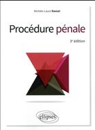 Couverture du livre « Procédure pénale (3e édition) » de Michele-Laure Rassat aux éditions Ellipses