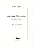 Couverture du livre « Orientation philosophique » de Marcel Conche aux éditions Encre Marine