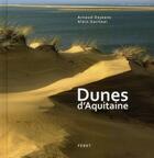 Couverture du livre « Dunes d'Aquitaine » de Alain Gariteai et Arnaud Dejeans aux éditions Feret