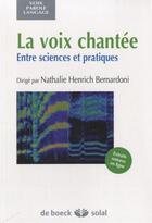 Couverture du livre « Voix chantee (la) » de Henrich-Bernardoni N aux éditions De Boeck Superieur