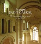 Couverture du livre « Prieuré Saint-Gabriel ; un élan monastique normand au XIe siècle » de  aux éditions Cahiers Du Temps