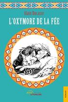 Couverture du livre « L'oxymore de la fée » de Alain Ducasse aux éditions Jets D'encre