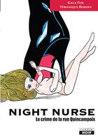 Couverture du livre « Night nurse ; le crime de la rue Quincampoix » de Veronique Bergen et Gala Fur aux éditions Le Camion Blanc