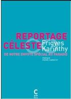 Couverture du livre « Reportage céleste de notre envoye special au paradis » de Frigyes Karinthy aux éditions Cambourakis