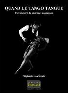 Couverture du livre « Quand le tango tangue ; une histoire de violence conjugale » de Stephanie Mascherato aux éditions Kawa