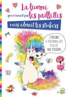 Couverture du livre « La licorne qui n'aimait pas les paillettes mais adorait les stickers » de Roland Lacroix aux éditions Editions Splash Splash!