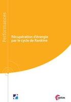 Couverture du livre « La récupération d'énergie par le cycle de Rankine » de Marc Gomez aux éditions Cetim