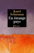 Couverture du livre « En étrange pays » de Karel Schoeman aux éditions Libretto