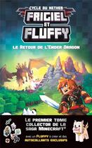 Couverture du livre « Frigiel et Fluffy Tome 1 : le retour de l'Ender Dragon » de Nicolas Digard et Frigiel aux éditions Slalom