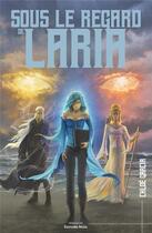 Couverture du livre « Sous le regard de Laria » de Chloe Garcia aux éditions Editions Maia