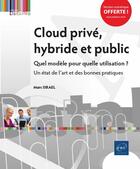 Couverture du livre « Cloud privé, hybride et public : quel modèle pour quelle utilisation ? un état de l'art et des bonnes pratiques » de Marc Israel aux éditions Eni