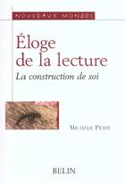 Couverture du livre « Éloge de la lecture » de Michèle Petit aux éditions Belin