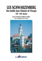 Couverture du livre « Les Schwarzenberg, une famille dans l'histoire de l'Europe » de Olivier Chaline aux éditions Lavauzelle