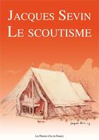 Couverture du livre « Le scoutisme (refonte) » de Jacques Sevin aux éditions Presses D'ile De France