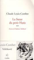 Couverture du livre « La soeur du petit Hans » de Claude Louis-Combet aux éditions Galilee