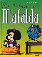 Couverture du livre « Mafalda Tome 5 : le monde de Mafalda » de Quino aux éditions Glenat