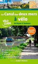 Couverture du livre « Le canal des deux mers à vélo ; de Royan à Toulouse » de Daniel Jamrozik aux éditions Ouest France