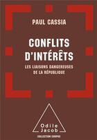 Couverture du livre « Les conflits d'intérêts » de Paul Cassia aux éditions Odile Jacob