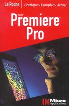 Couverture du livre « Adobe Premiere Pro » de Franck Chopinet aux éditions Micro Application