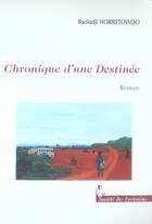 Couverture du livre « Chronique D'Une Destinee » de Horretowdo Badiadi aux éditions Societe Des Ecrivains