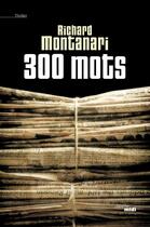 Couverture du livre « 300 mots » de Richard Montanari aux éditions Cherche Midi