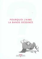 Couverture du livre « Pourquoi j'aime la bande dessinée » de  aux éditions Delcourt