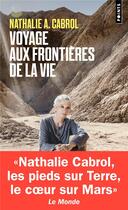 Couverture du livre « Voyage aux frontières de la vie » de Nathalie A. Cabrol aux éditions Points