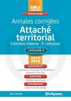 Couverture du livre « Annales corrigées ; attaché territorial ; concours interne, 3ème concours ; catégorie A ; session 2016 » de Marc Dalens aux éditions Studyrama