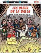 Couverture du livre « Les Tuniques Bleues Tome 28 : les bleus de la balle » de Raoul Cauvin et Willy Lambil aux éditions Dupuis