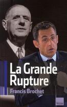 Couverture du livre « La grande rupture » de Brochet-F aux éditions Tf1 Publishing