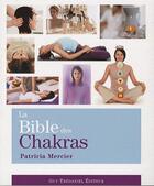 Couverture du livre « La bible des chakras » de Patricia Mercier aux éditions Guy Trédaniel