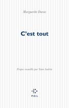 Couverture du livre « C'est tout » de Marguerite Duras aux éditions P.o.l