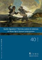 Couverture du livre « Quelle régulation ? ; normes, justice et violences » de Revue Rives Mediterraneennes aux éditions Telemme