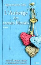 Couverture du livre « L'auberge des coeurs blessés » de Manuela De Seltz aux éditions City