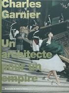 Couverture du livre « Charles Garnier, un architecte pour un empire » de Jean-Michel Leniaud aux éditions Ensba