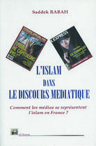 Couverture du livre « Islam dans le discours mediatique (l') » de Saddek Rabah aux éditions Albouraq