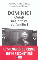 Couverture du livre « Dominici ; c'etait une affaire de famille ! » de Madeleine Sultan et Jean-Charles Deniau aux éditions Archipel
