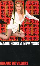 Couverture du livre « SAS T.11 ; magie noire à New York » de Gerard De Villiers aux éditions Malko