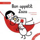 Couverture du livre « Bon appétit Zaza » de Coralie Saudo et France Quatromme aux éditions Elan Vert