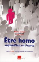 Couverture du livre « Être homo aujourd'hui en France » de Michel Dorais aux éditions H&o