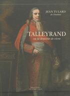 Couverture du livre « Talleyrand ou la douceur de vivre » de Jean Tulard aux éditions Bibliotheque Des Introuvables